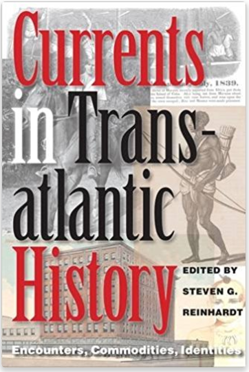 Book Cover: Currents in transatlantic history edited by Steven G. Reinhardt.
